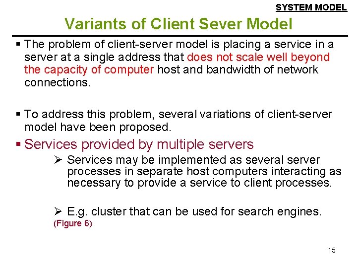 SYSTEM MODEL Variants of Client Sever Model § The problem of client-server model is SYSTEM MODEL Variants of Client Sever Model § The problem of client-server model is