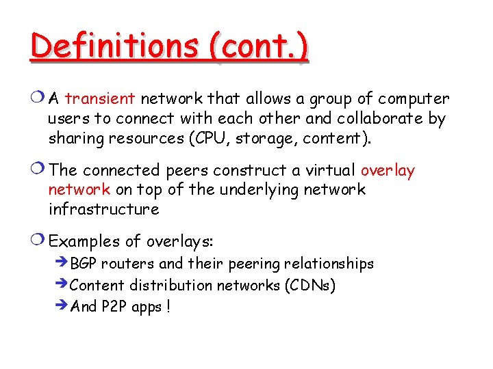 Definitions (cont. ) A transient network that allows a group of computer users to Definitions (cont. ) A transient network that allows a group of computer users to