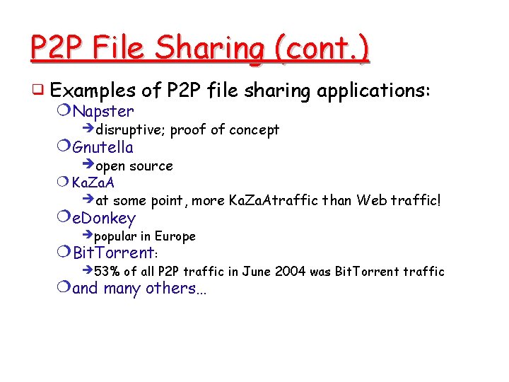 P 2 P File Sharing (cont. ) Examples of P 2 P file sharing P 2 P File Sharing (cont. ) Examples of P 2 P file sharing