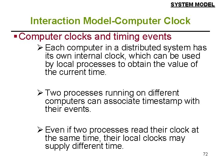 SYSTEM MODEL Interaction Model-Computer Clock § Computer clocks and timing events Ø Each computer SYSTEM MODEL Interaction Model-Computer Clock § Computer clocks and timing events Ø Each computer