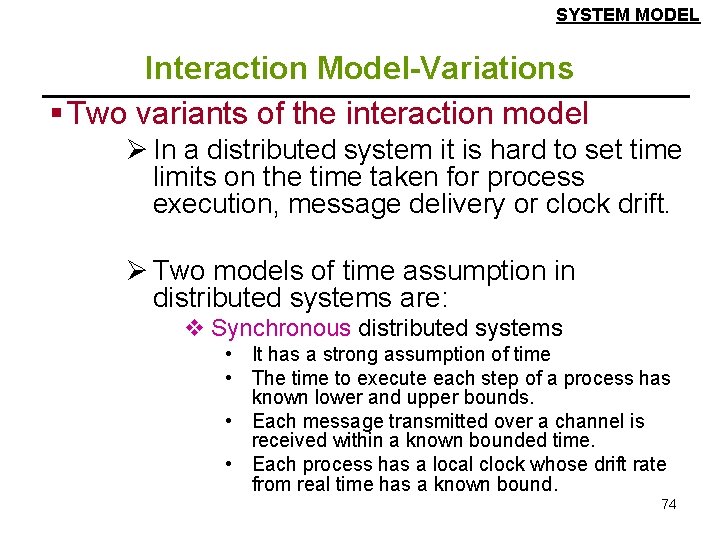 SYSTEM MODEL Interaction Model-Variations § Two variants of the interaction model Ø In a SYSTEM MODEL Interaction Model-Variations § Two variants of the interaction model Ø In a