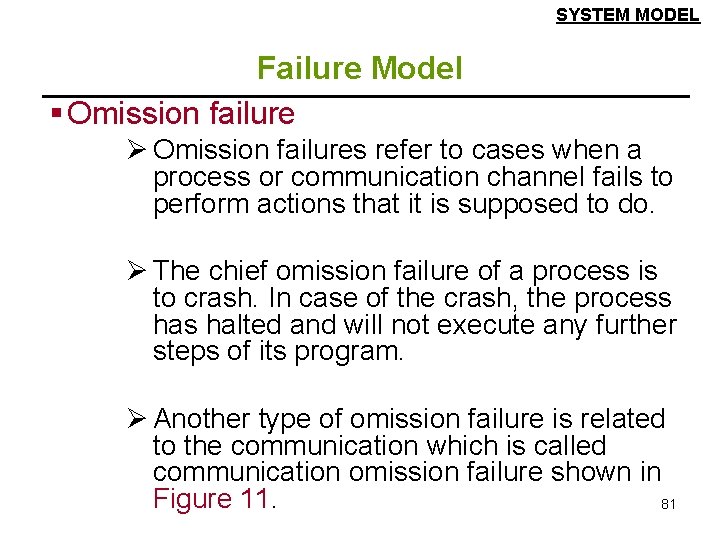 SYSTEM MODEL Failure Model § Omission failure Ø Omission failures refer to cases when SYSTEM MODEL Failure Model § Omission failure Ø Omission failures refer to cases when