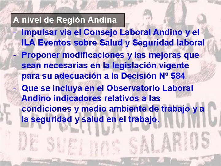 A nivel de Región Andina - Impulsar vía el Consejo Laboral Andino y el