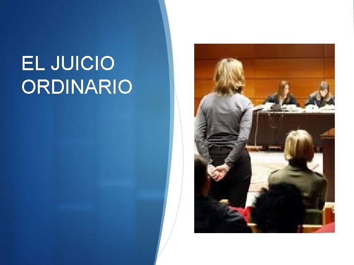 EL JUICIO ORDINARIO 