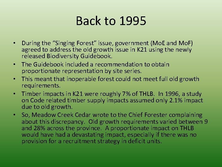 Back to 1995 • During the “Singing Forest” issue, government (Mo. E and Mo.