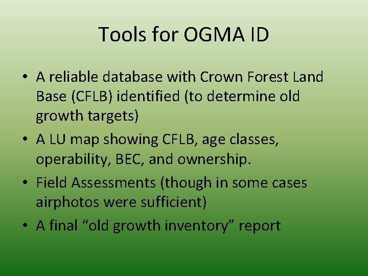 Tools for OGMA ID • A reliable database with Crown Forest Land Base (CFLB)