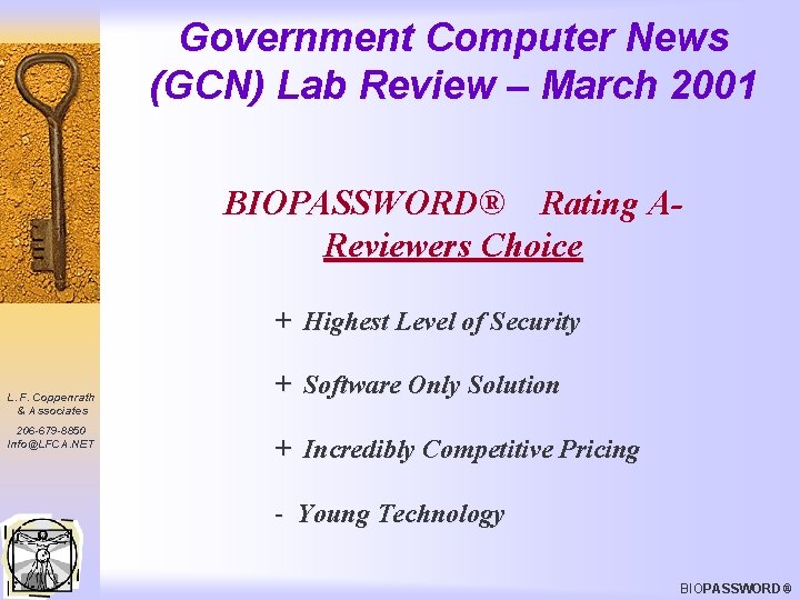 Government Computer News (GCN) Lab Review – March 2001 BIOPASSWORD® Rating AReviewers Choice +