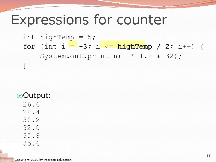 Expressions for counter int high. Temp = 5; for (int i = -3; i