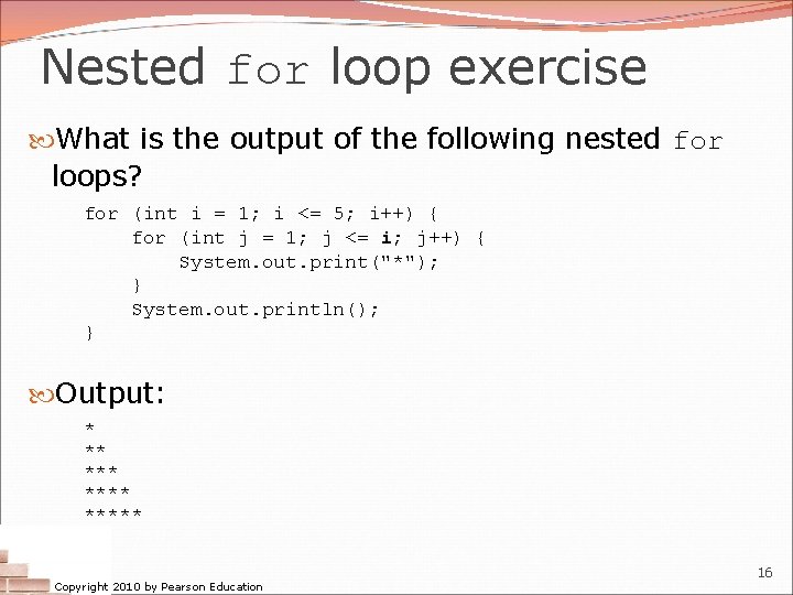 Nested for loop exercise What is the output of the following nested for loops?