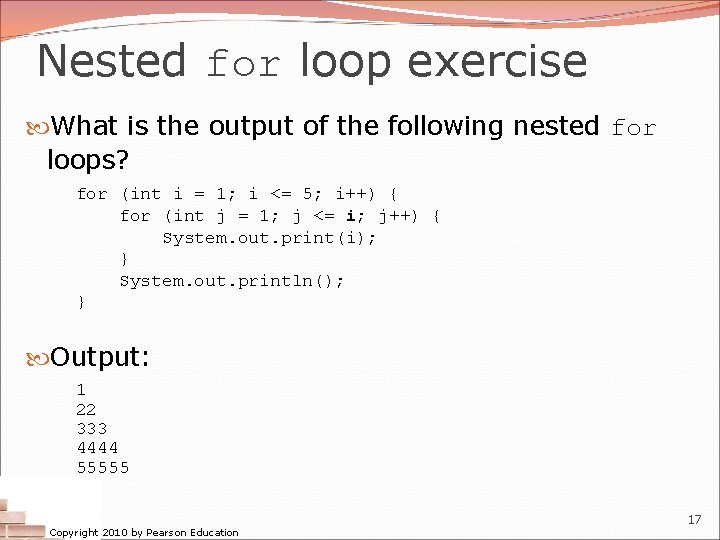 Nested for loop exercise What is the output of the following nested for loops?