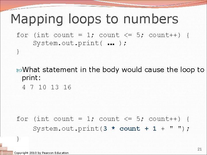 Mapping loops to numbers for (int count = 1; count <= 5; count++) {