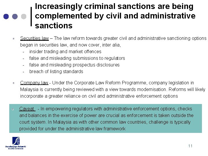 Increasingly criminal sanctions are being complemented by civil and administrative sanctions Securities law –