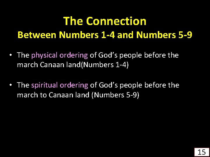 The Connection Between Numbers 1 -4 and Numbers 5 -9 • The physical ordering