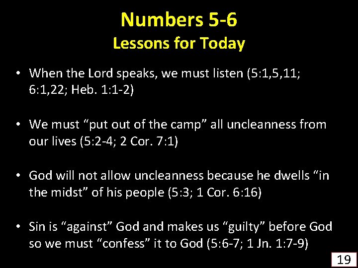 Numbers 5 -6 Lessons for Today • When the Lord speaks, we must listen