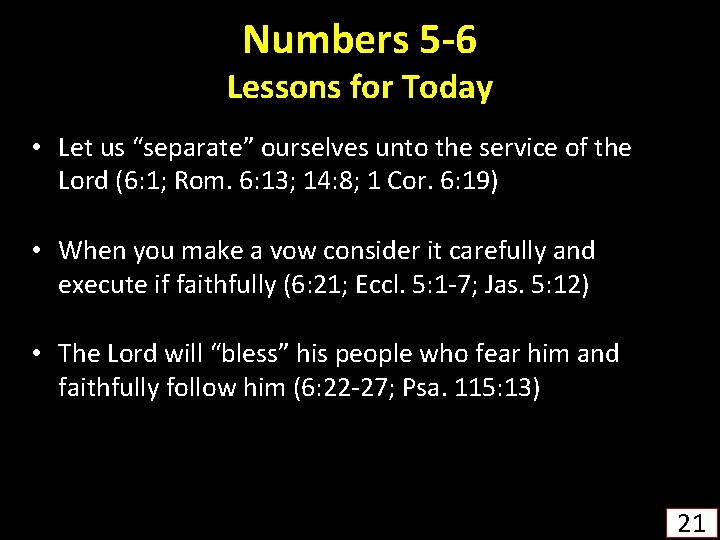 Numbers 5 -6 Lessons for Today • Let us “separate” ourselves unto the service