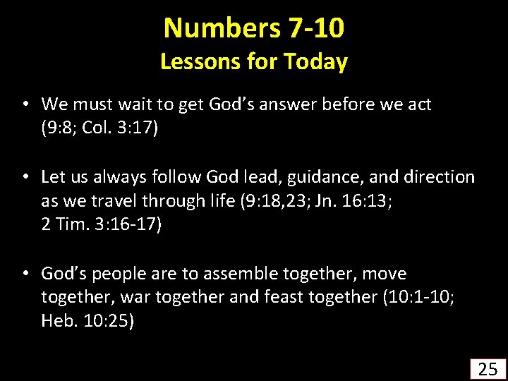 Numbers 7 -10 Lessons for Today • We must wait to get God’s answer