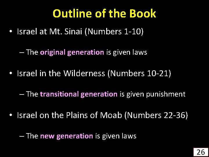 Outline of the Book • Israel at Mt. Sinai (Numbers 1 -10) – The