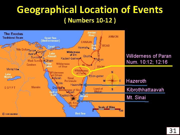 Geographical Location of Events ( Numbers 10 -12 ) Wilderness of Paran Num. 10: