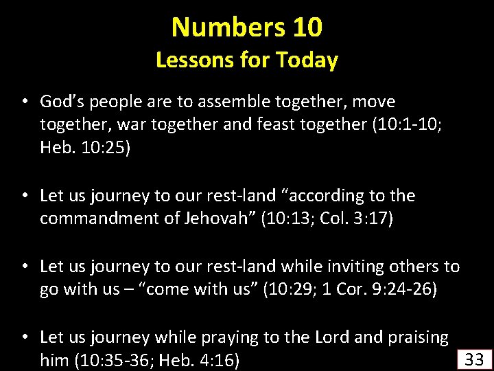 Numbers 10 Lessons for Today • God’s people are to assemble together, move together,