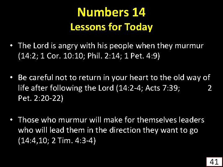 Numbers 14 Lessons for Today • The Lord is angry with his people when