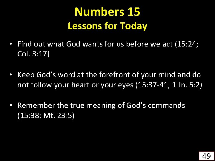 Numbers 15 Lessons for Today • Find out what God wants for us before
