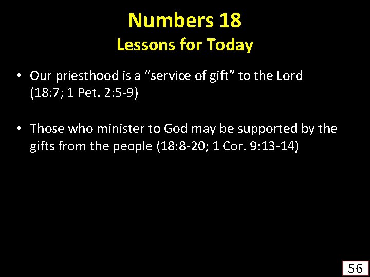 Numbers 18 Lessons for Today • Our priesthood is a “service of gift” to