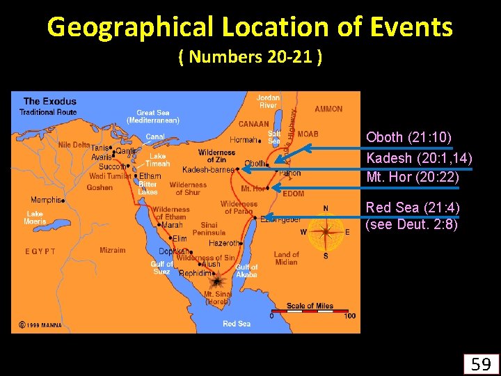 Geographical Location of Events ( Numbers 20 -21 ) Oboth (21: 10) Kadesh (20: