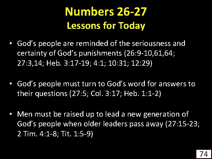 Numbers 26 -27 Lessons for Today • God’s people are reminded of the seriousness