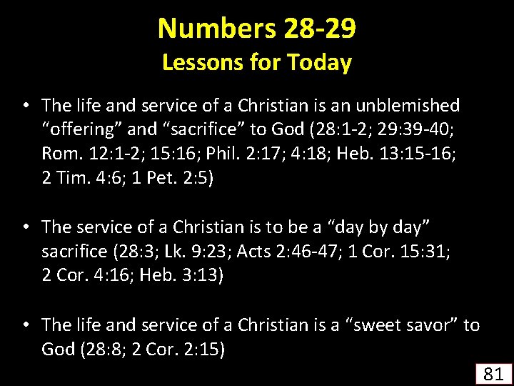 Numbers 28 -29 Lessons for Today • The life and service of a Christian