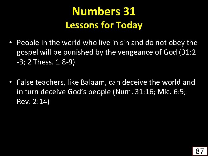 Numbers 31 Lessons for Today • People in the world who live in sin