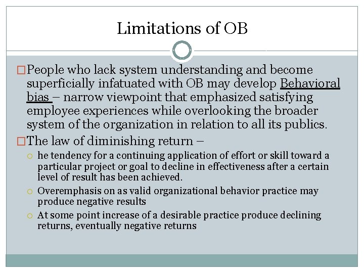 Limitations of OB �People who lack system understanding and become superficially infatuated with OB
