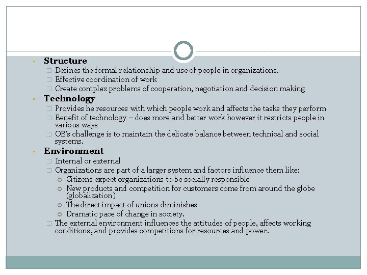  • Structure � � � • Technology � � � • Defines the