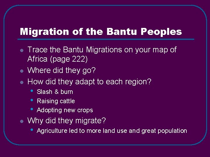 Migration of the Bantu Peoples l l Trace the Bantu Migrations on your map