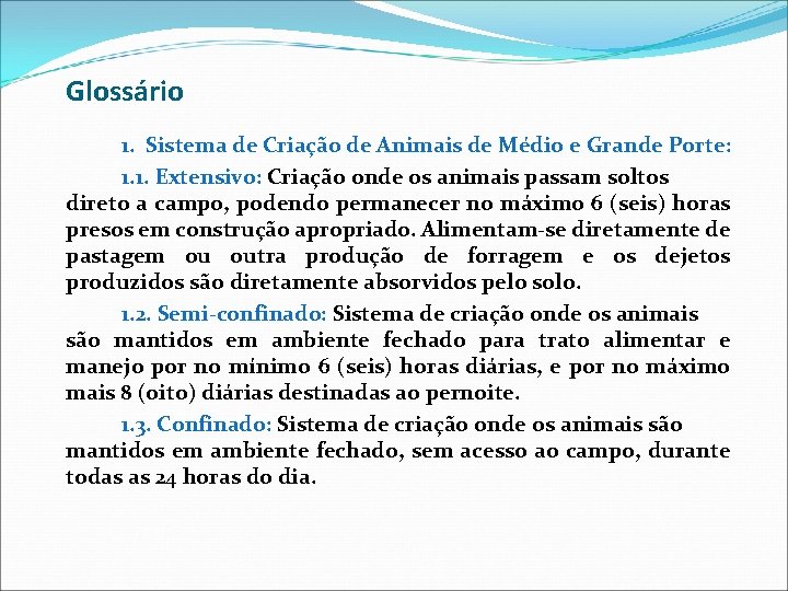 Glossário 1. Sistema de Criação de Animais de Médio e Grande Porte: 1. 1.