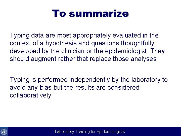 To summarize Typing data are most appropriately evaluated in the context of a hypothesis