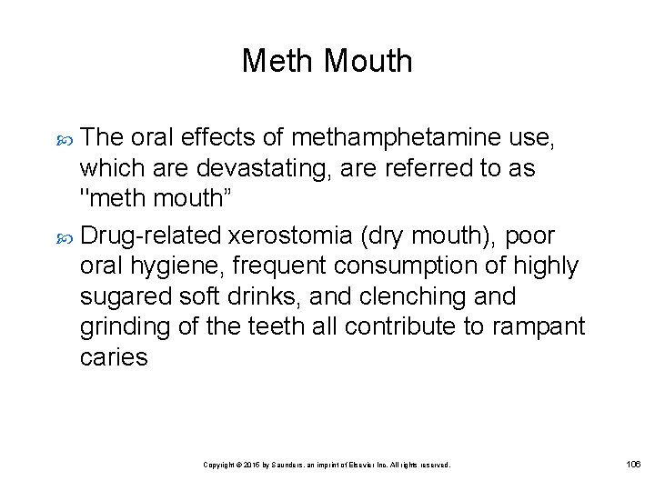 Meth Mouth The oral effects of methamphetamine use, which are devastating, are referred to