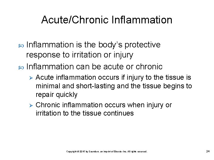 Acute/Chronic Inflammation is the body’s protective response to irritation or injury Inflammation can be