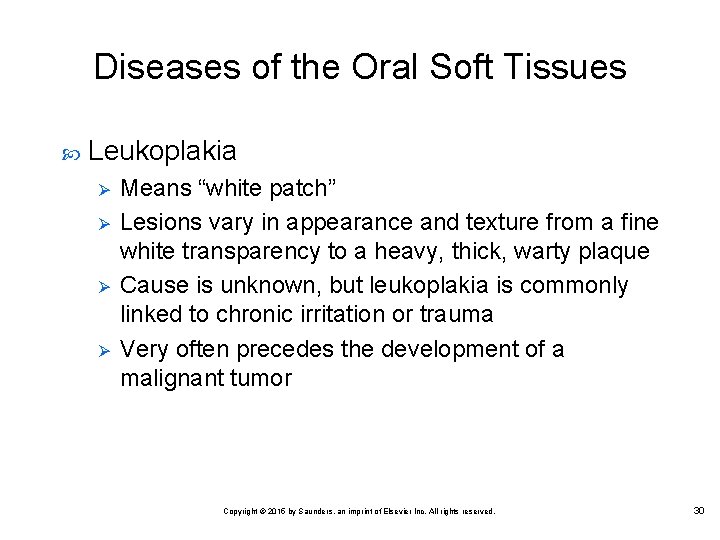 Diseases of the Oral Soft Tissues Leukoplakia Ø Ø Means “white patch” Lesions vary