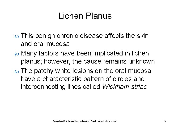 Lichen Planus This benign chronic disease affects the skin and oral mucosa Many factors