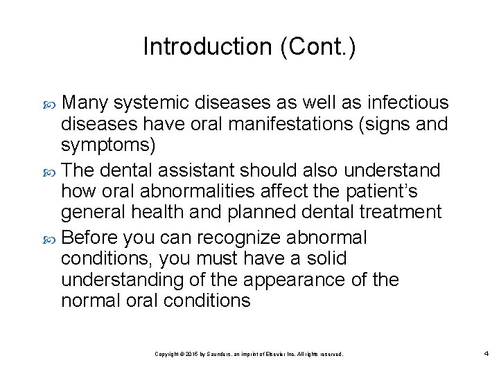 Introduction (Cont. ) Many systemic diseases as well as infectious diseases have oral manifestations