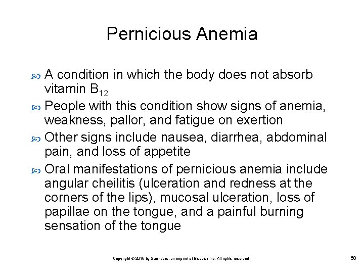 Pernicious Anemia A condition in which the body does not absorb vitamin B 12