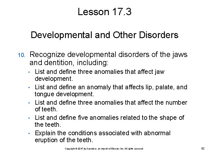 Lesson 17. 3 Developmental and Other Disorders 10. Recognize developmental disorders of the jaws