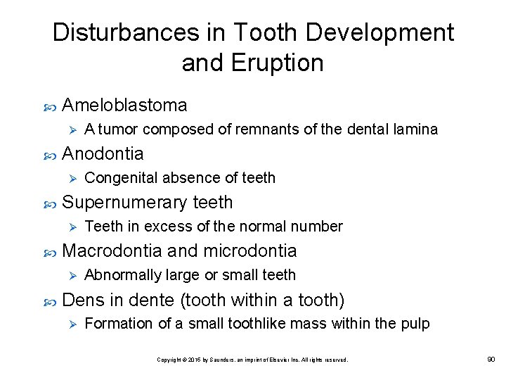 Disturbances in Tooth Development and Eruption Ameloblastoma Ø Anodontia Ø Teeth in excess of