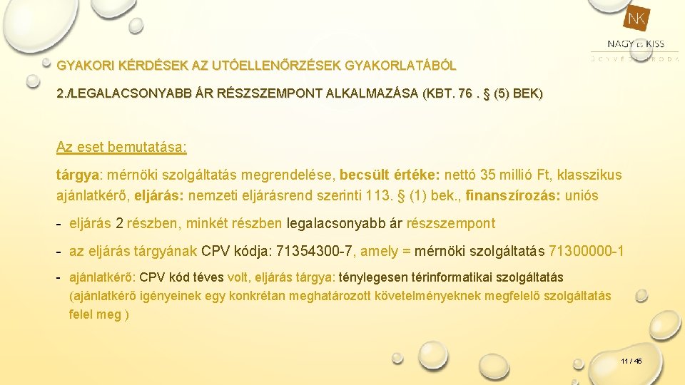 GYAKORI KÉRDÉSEK AZ UTÓELLENŐRZÉSEK GYAKORLATÁBÓL 2. /LEGALACSONYABB ÁR RÉSZSZEMPONT ALKALMAZÁSA (KBT. 76. § (5)