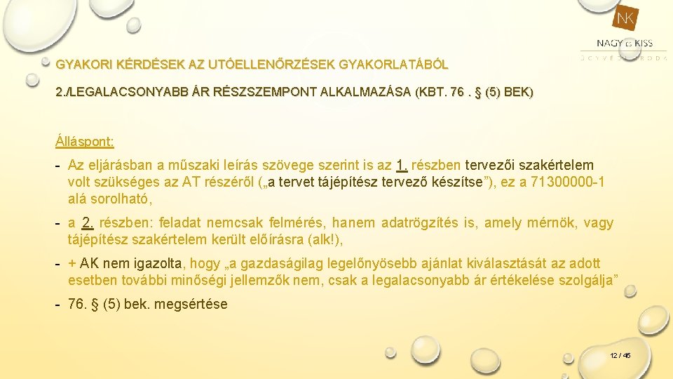 GYAKORI KÉRDÉSEK AZ UTÓELLENŐRZÉSEK GYAKORLATÁBÓL 2. /LEGALACSONYABB ÁR RÉSZSZEMPONT ALKALMAZÁSA (KBT. 76. § (5)