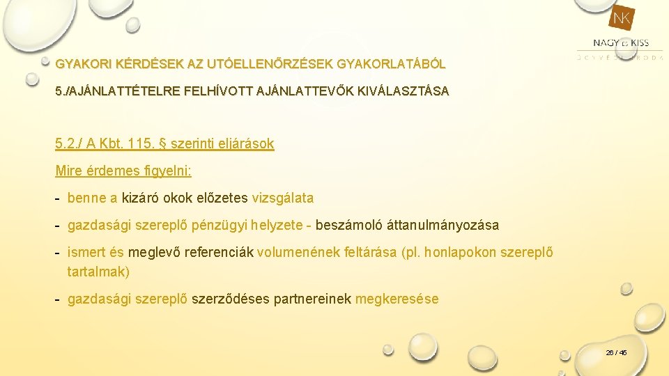 GYAKORI KÉRDÉSEK AZ UTÓELLENŐRZÉSEK GYAKORLATÁBÓL 5. /AJÁNLATTÉTELRE FELHÍVOTT AJÁNLATTEVŐK KIVÁLASZTÁSA 5. 2. / A