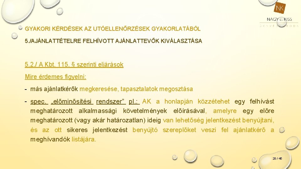 GYAKORI KÉRDÉSEK AZ UTÓELLENŐRZÉSEK GYAKORLATÁBÓL 5. /AJÁNLATTÉTELRE FELHÍVOTT AJÁNLATTEVŐK KIVÁLASZTÁSA 5. 2. / A