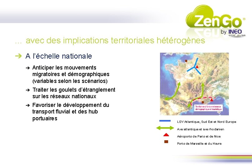 … avec des implications territoriales hétérogènes ➔ A l’échelle nationale ➔ Anticiper les mouvements