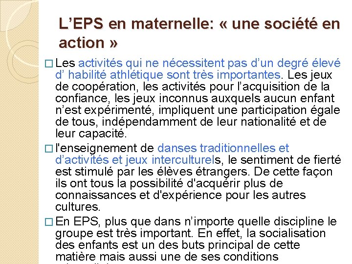 L’EPS en maternelle: « une société en action » � Les activités qui ne