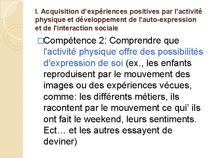 I. Acquisition d’expériences positives par l'activité physique et développement de l'auto-expression et de l'interaction